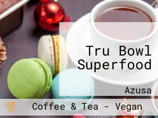 Tru Bowl Superfood