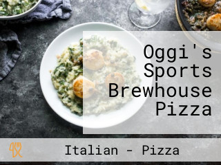 Oggi's Sports Brewhouse Pizza