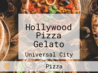 Hollywood Pizza Gelato