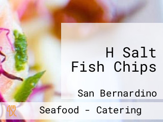 H Salt Fish Chips