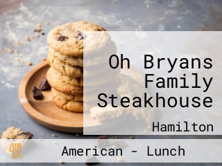 Oh Bryans Family Steakhouse