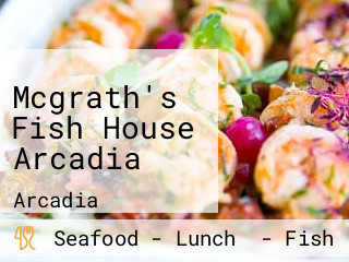 Mcgrath's Fish House Arcadia