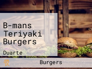 B-mans Teriyaki Burgers