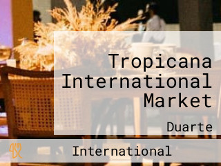 Tropicana International Market