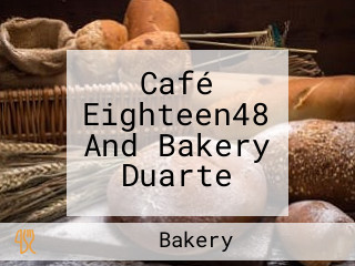 Café Eighteen48 And Bakery Duarte