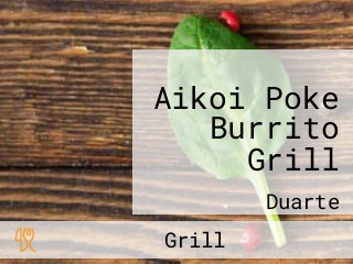 Aikoi Poke Burrito Grill