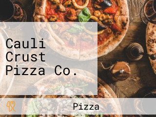 Cauli Crust Pizza Co.