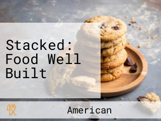 Stacked: Food Well Built