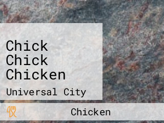 Chick Chick Chicken