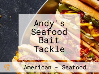 Andy's Seafood Bait Tackle