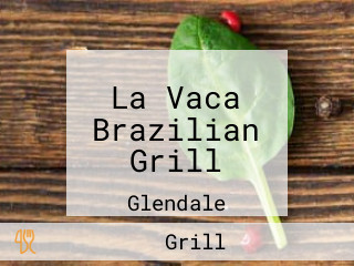 La Vaca Brazilian Grill