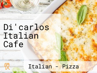 Di'carlos Italian Cafe