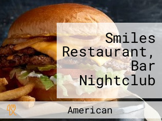 Smiles Restaurant, Bar Nightclub