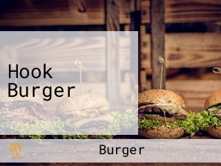 Hook Burger