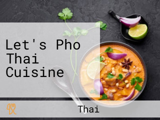 Let's Pho Thai Cuisine