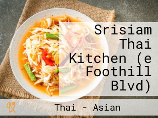 Srisiam Thai Kitchen (e Foothill Blvd)