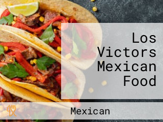 Los Victors Mexican Food