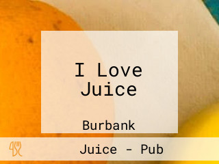 I Love Juice