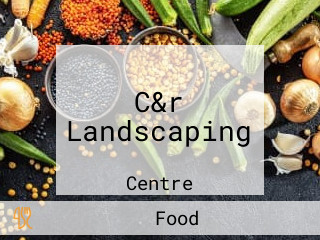 C&r Landscaping