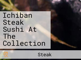 Ichiban Steak Sushi At The Collection