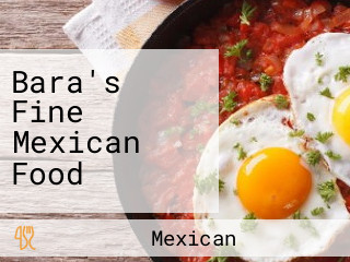 Bara's Fine Mexican Food