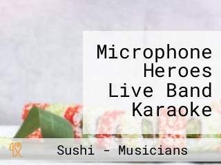 Microphone Heroes Live Band Karaoke