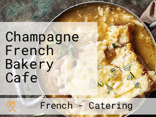 Champagne French Bakery Cafe