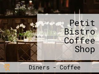 Petit Bistro Coffee Shop