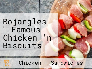 Bojangles ' Famous Chicken 'n Biscuits