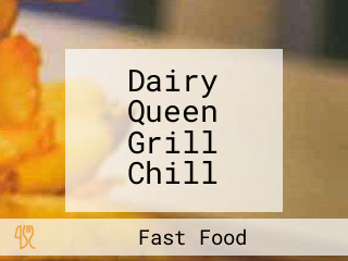 Dairy Queen Grill Chill