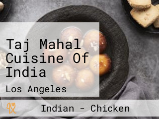 Taj Mahal Cuisine Of India