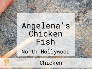 Angelena's Chicken Fish