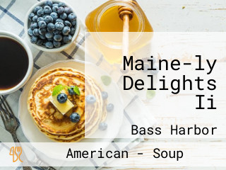 Maine-ly Delights Ii