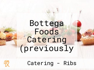 Bottega Foods Catering (previously Rita's Gourmet Catering)