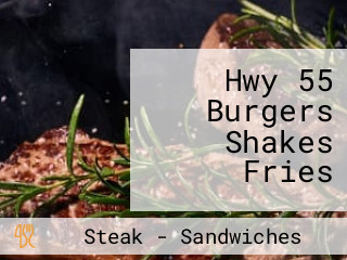 Hwy 55 Burgers Shakes Fries