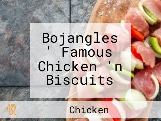 Bojangles ' Famous Chicken 'n Biscuits