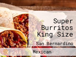 Super Burritos King Size