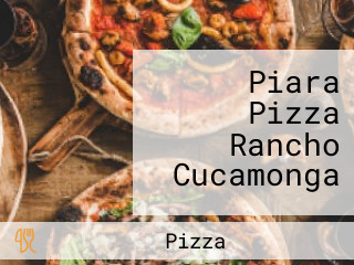 Piara Pizza Rancho Cucamonga