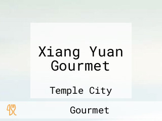 Xiang Yuan Gourmet