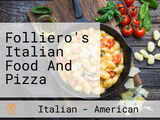 Folliero's Italian Food And Pizza