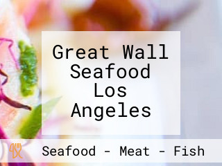 Great Wall Seafood Los Angeles