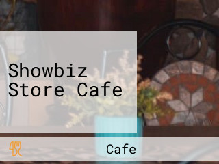 Showbiz Store Cafe