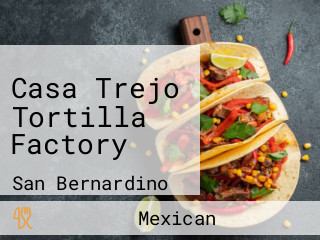 Casa Trejo Tortilla Factory