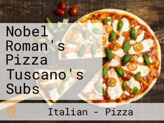 Nobel Roman's Pizza Tuscano's Subs