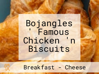 Bojangles ' Famous Chicken 'n Biscuits