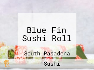 Blue Fin Sushi Roll