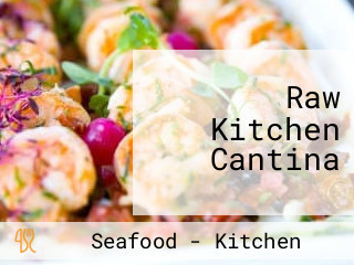 Raw Kitchen Cantina