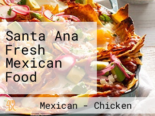 Santa Ana Fresh Mexican Food