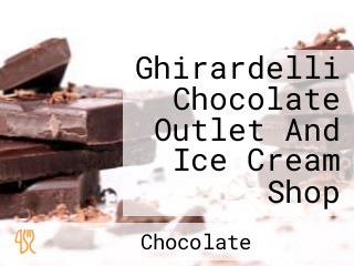 Ghirardelli Chocolate Outlet And Ice Cream Shop