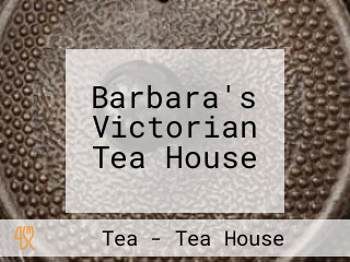 Barbara's Victorian Tea House